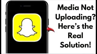 How to Fix Snapchat Media Upload Problem 2024 – Full Guide!
