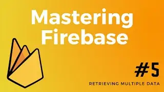 How to Retrieve Multiple Data from Firebase || Firebase Tutorial #5