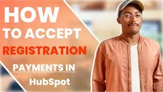 How To Accept Registration Payments In HubSpot