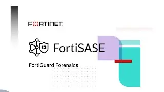 FortiGuard Forensics with FortiSASE Demo | Unified SASE