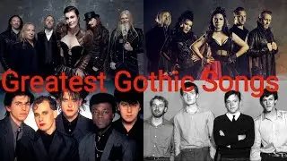 Top 25 Greatest Gothic Songs Of All Time