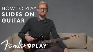 How to Play Slides on Guitar | Fender Play | Fender