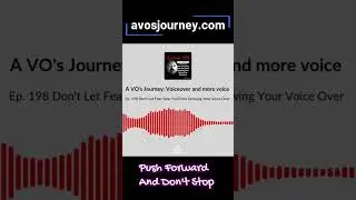 Dont Let Fear Top Your Voice Over Journey (Podcast Snips)