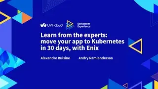 Learn from the experts: move your app to Kubernetes in 30 days, with Enix