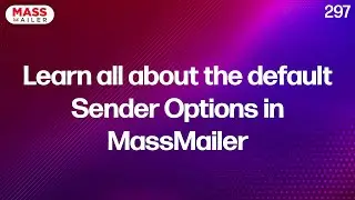 Learn all about the default Sender Options in MassMailer