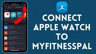 How to connect apple watch and myfitnesspal