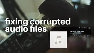 How to Fix CORRUPTED Audio Files (Zoom H6)