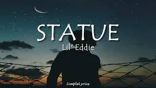 Statue - Lil' Eddie (Lyrics) TiktokSong