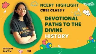 Devotional Paths to the Divine - History | CBSE Class 7 | Surabhi Ma'am | 