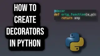 How To Create Decorator Functions In Python