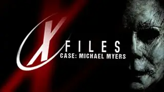 X-Files Case: Michael Myers | Movie Trailer