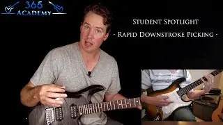 Rapid Downstroke Picking - GL365 Student Spotlight