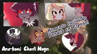 Momento Incomodo - Fandub - Hazbin Hotel |• Charli Magn