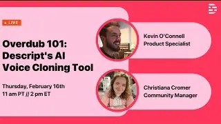 Overdub 101: Descript's AI Voice Cloning Tool