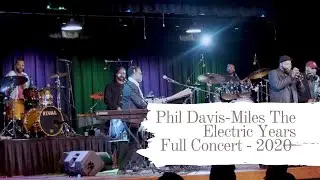 Phil Davis: Miles The Electric Years Full Concert