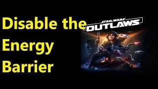 Disable the Energy Barrier and Steal the Relic Star Wars Outlaws  Where to disable energy barrier