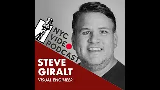 Visual Engineer Steve Giralt Shares His Film Experiences