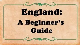 England: A Beginner's Guide