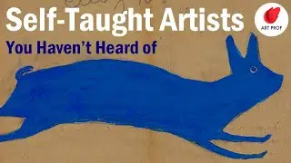 SELF-TAUGHT Artists You Havent Heard of: Start Learning Contemporary Art