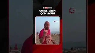 Antalya'da gurbetçinin çöp isyanı 