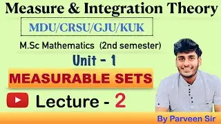 Measure and Integration Theory || Lecture - 2 || By Mr. Parveen Kumar