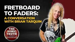 Fretboard to Faders: A Conversation with Brian Tarquin