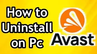 How to Uninstall Avast on PC - Full Tutorial