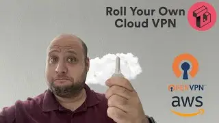 Roll Your Own VPN in the Cloud with OpenVPN + AWS