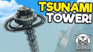 Massive Tsunami & Storm Proof Tower! - Stormworks Gameplay