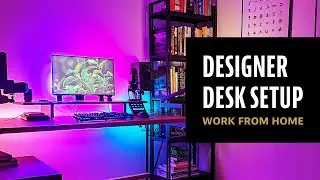 New Desk Setup for a Work From Home Graphic Designer