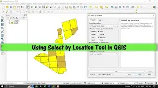 QGIS Tutorials 24A: Using Select by Location Tool in QGIS | Absolute Beginners