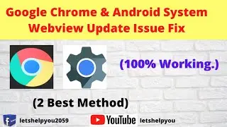 How to fix Google Chrome update issue  | How to fix Android webview update issue