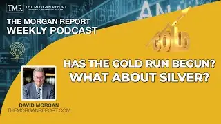 Has the Gold Run Begun? What about Silver?