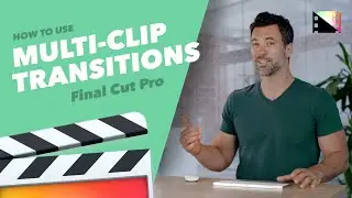 How to Use Special Transitions Using Multiple Clips in Final Cut Pro X