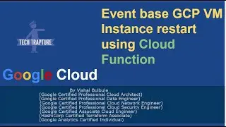 Event base GCP VM Instance restart using Cloud Function