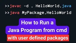 How to Run a Java Program which contains user defined Package from Command Promt