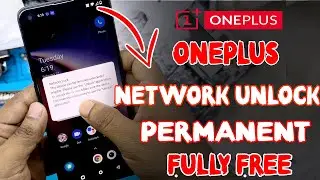 New! OnePlus All Model Network Unlock Permanent Fully Free Without PC and Server 2024