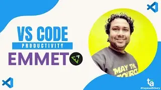 How to code faster with VS Code - Increase  productivity with Emmet