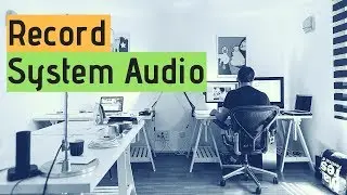 Record system audio on windows or mac even linux using free Software