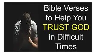 Free Short Bible Study Lesson YouTube Video, Bible Verses Quotes on Trust in God - The Word of God