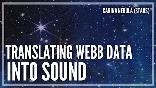 Webb Telescope Data, Translated to Sound — Cosmic Cliffs: Stars