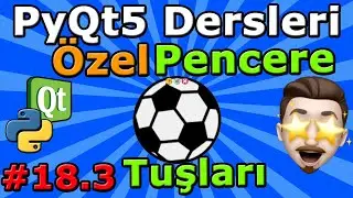 PyQt5 dersleri #18.3 Yuvarlak Arayüz için Kapat - Tam Ekran - Simge Durumuna Al Tuşları