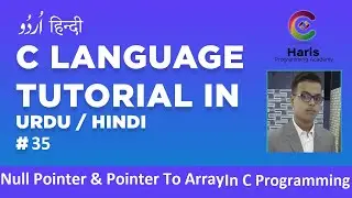 C Null Pointer and Pointer to Array in C Programming  | C Programming Language | Tutorial # 29