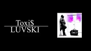 Toxi$, feat  OG Buda  - LUVSKI (8D AUDIO)