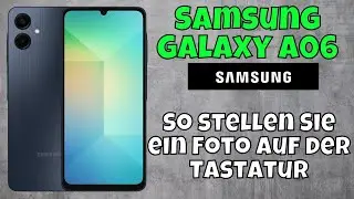 So stellen Sie ein Foto auf der Tastatur im Samsung Galaxy A06