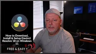 Installing Davinci Resolve 18 on Windows 11 in Ten Minutes EASY & FREE