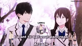 I want to eat your pancreas × Arcade | Loving you is a losing game - Sakura Yamauchi edit | AMV