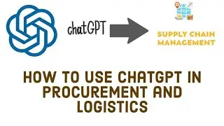 How to use ChatGPT in Supply Chain Management