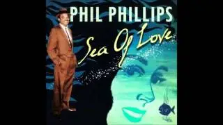 Phil Phillips - Sea Of Love (Remastered)