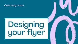 8. Designing your Flyer in Canva | Skill